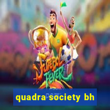 quadra society bh